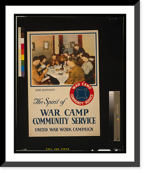 Historic Framed Print, The spirit of war camp community service, United War Work Campaign.Heywood Strasser & Voigt Litho. Co. N.Y.,  17-7/8" x 21-7/8"