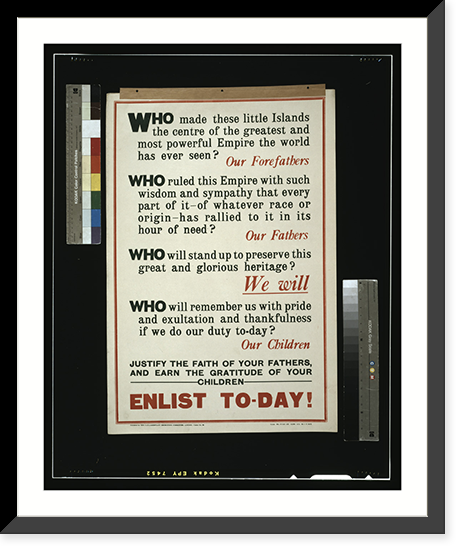 Historic Framed Print, Who made these little islands the centre of the greatest and most powerful empire the world has ever seen? [...] Enlist to-day!,  17-7/8" x 21-7/8"