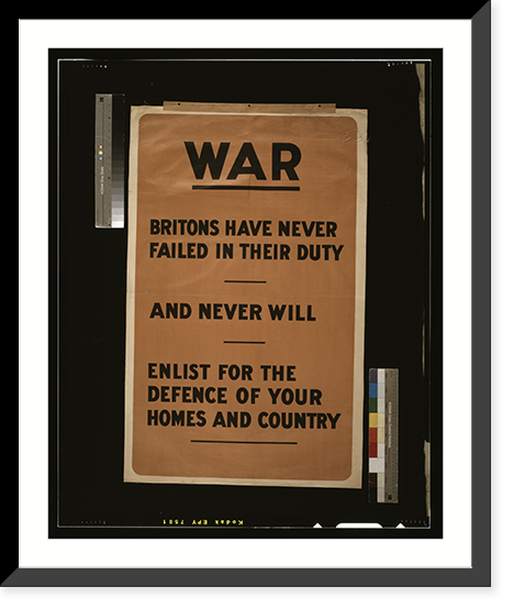 War. Britons have never failed in their duty and never will. Enlist for the defence of your homes and country, Vintage Poster