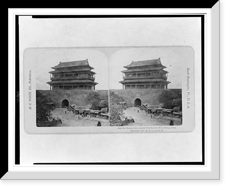 Historic Framed Print, The Western Gate general view from the wall Peking China,  17-7/8" x 21-7/8"
