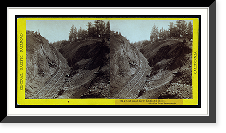 Historic Framed Print, Cut near New England Mills 49 miles from Sacramento,  17-7/8" x 21-7/8"