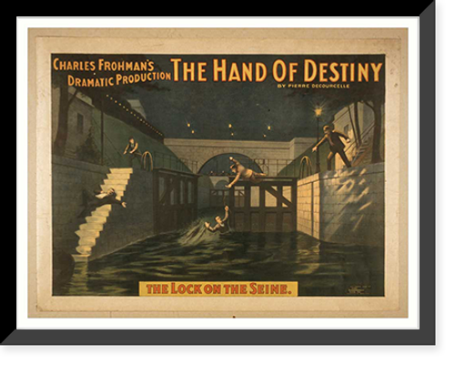 Historic Framed Print, Charles Frohmans dramatic production The hand of destiny by Pierre Decourcelle. - 2,  17-7/8" x 21-7/8"