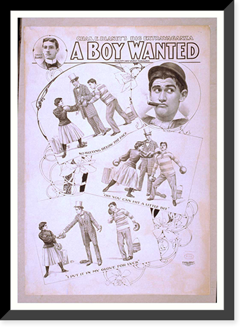 Historic Framed Print, Chas. E. Blaneys big extravaganza A boy wanted,  17-7/8" x 21-7/8" Historic Framed Print, Chas. E. Blaneys big extravaganza A boy wanted,  17-7/8" x 21-7/8"