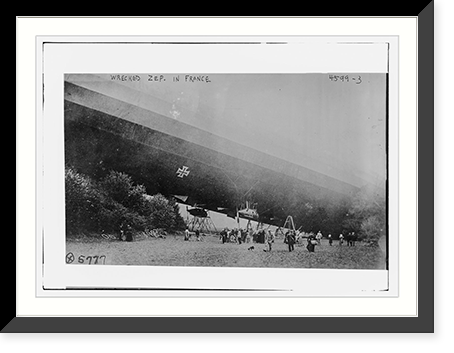 Historic Framed Print, Wrecked zep. in Fr.,  17-7/8" x 21-7/8"