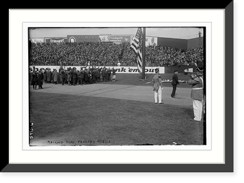 Historic Framed Print, Raising flag, Yankee Stadium, 4/19/23,  17-7/8" x 21-7/8"
