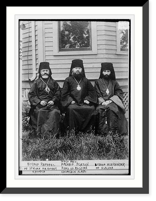 Historic Framed Print, Bishop Raphael of Syrian Orthodox Church, Most Rev. Archb&AElig;p Platon Head of Russian Church in N. Am., Bishop Alexander of Alaska,  17-7/8" x 21-7/8"