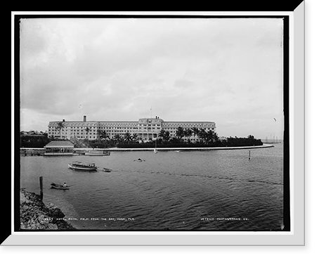 Hotel Royal Palm from the bay, Miami, Fla, Antique Poster