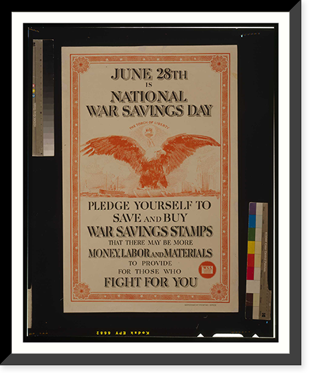Historic Framed Print, June 28th is national war savings day Pledge yourself to save and buy War Savings Stamps that there may be more money labor and materials to provide for those who fight for you.Government Printing Office.,  17-7/8" x 21-7/8"