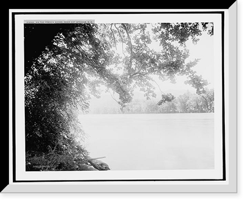 Historic Framed Print, On the French Broad near Hot Springs, N.C.,  17-7/8" x 21-7/8"