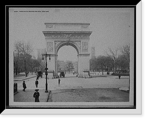 Historic Framed Print, Washington Square and [Memorial] Arch, New York,  17-7/8" x 21-7/8"