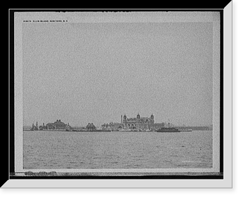 Historic Framed Print, Ellis Island, New York, N.Y.,  17-7/8" x 21-7/8"