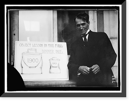 Historic Framed Print, AKIN, THERON. REP. FROM NEW YORK, 1911-1913. WITH 'FULL DINNER PAIL' PLACARD,  17-7/8" x 21-7/8"