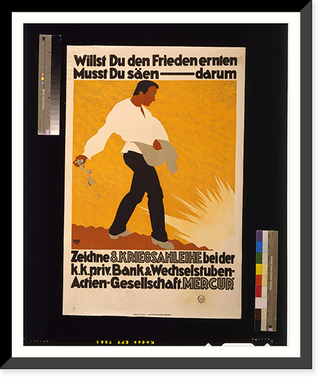 Historic Framed Print, Willst du den Frieden ernten musst du saumlen .  darum zeichne 8. Kriegsanleihe. Franke 18.,  17-7/8" x 21-7/8"