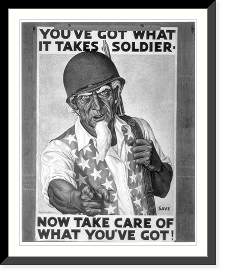 You've got what it takes, Soldier. Now take care of what you've got!"", Vintage Poster