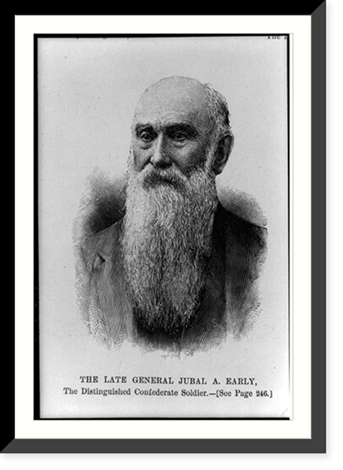 Historic Framed Print, The late Gen. Jubal A. Early,  17-7/8" x 21-7/8"