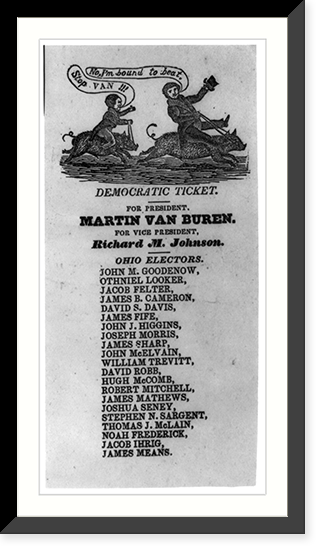 Political cartoon showing Van Buren racing on a hog; below is Democratic ticket of Van Buren and Johnson and Ohio Electors - 1836, Vintage Wall Art