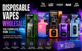 Complete Guide to Disposable Vapes Wholesale in 2026