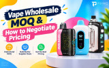 Vape Wholesale MOQ & How to Negotiate Pricing