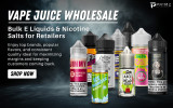 Wholesale Vape Juice: Building Consistent Revenue With E Liquids