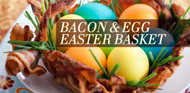 Bacon and Egg Easter Basket