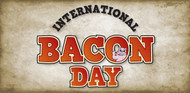 International Bacon Day 2021