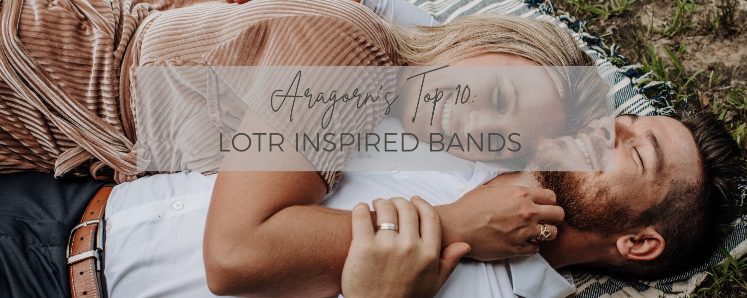 10 LORD OF THE RINGS-INSPIRED WEDDING BANDS ARAGORN WOULD TRAVEL TO MORDOR FOR 