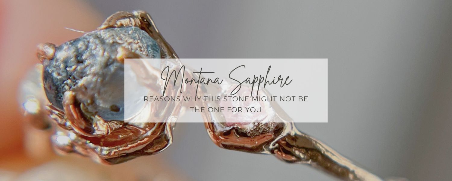  4 Reasons Why Montana Sapphire Engagement Rings Might Not Be for You  