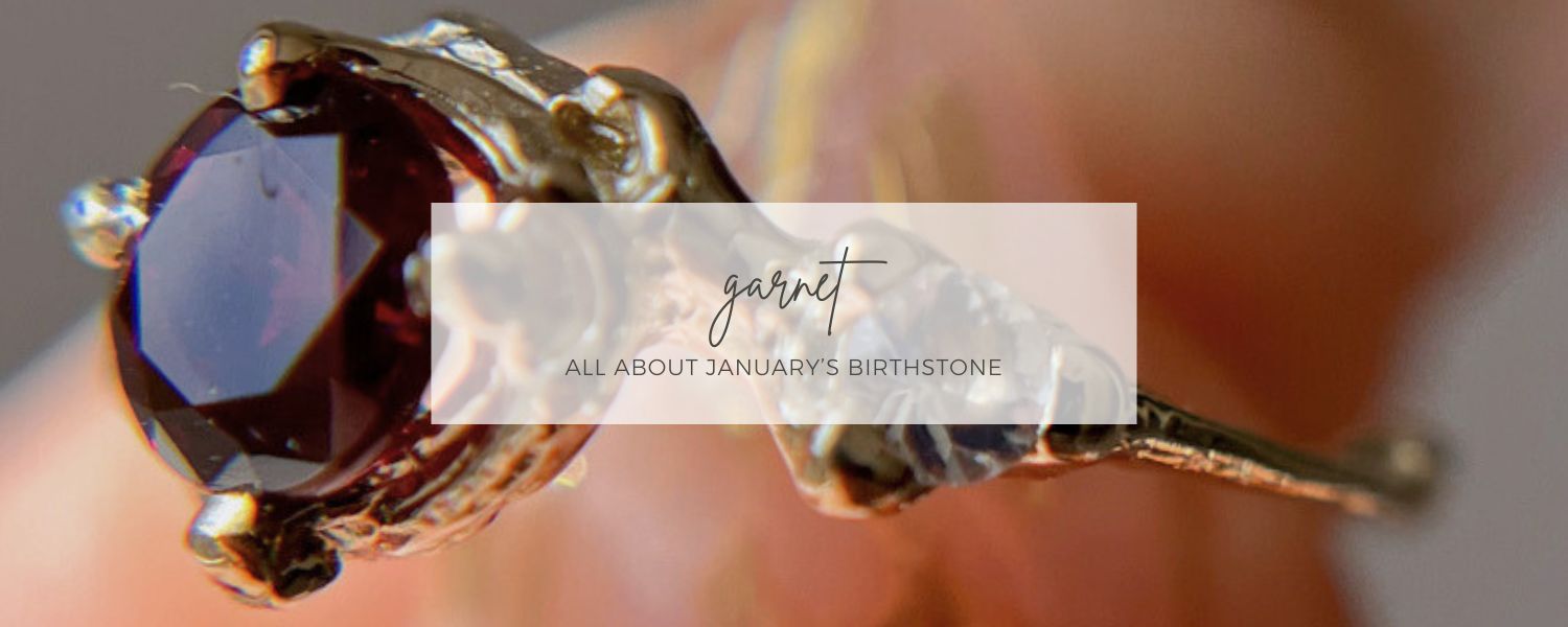 All About January’s Birthstone Garnet
