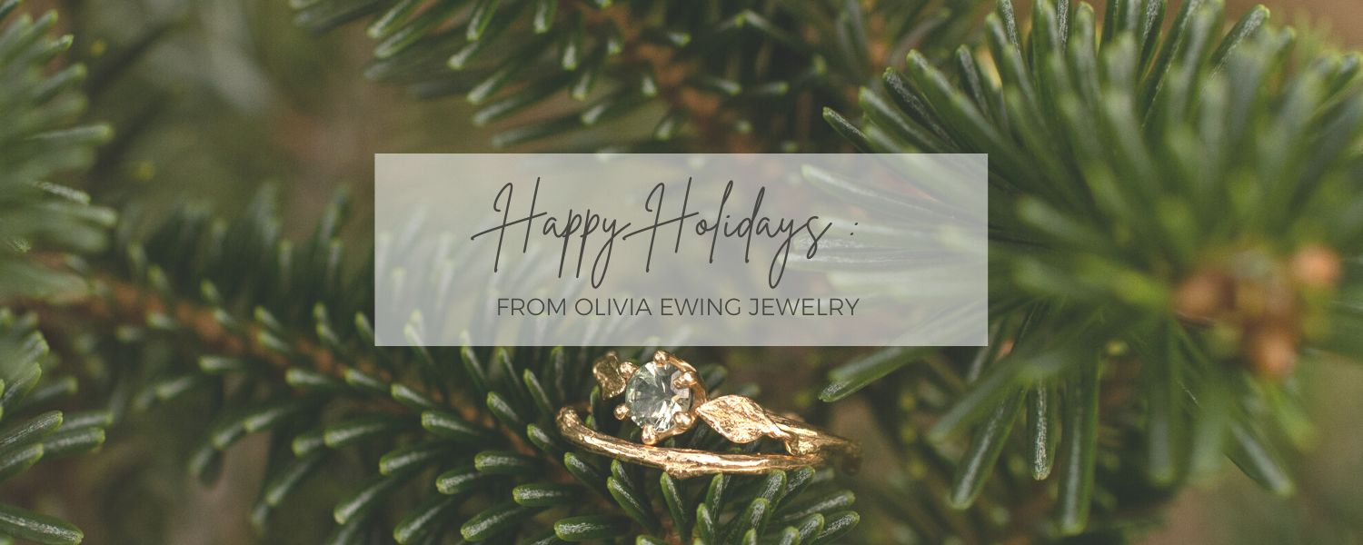 Happy Holidays from Olivia Ewing Jewelry