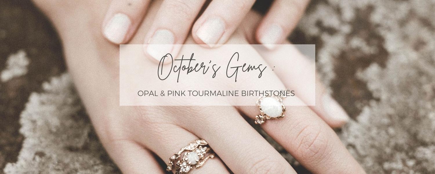 Opal and Tourmaline, the Birthstones of October, Are All Treats and No Tricks