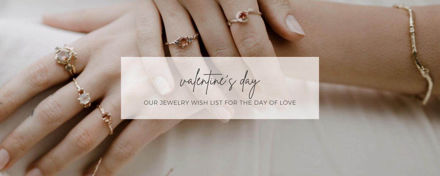 Our Valentine’s Day Jewelry Wish List