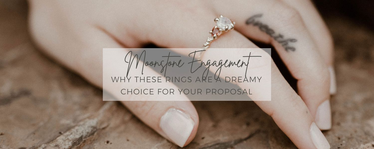 Why Moonstone Engagement Rings Are a Dreamy Choice for Your Proposal