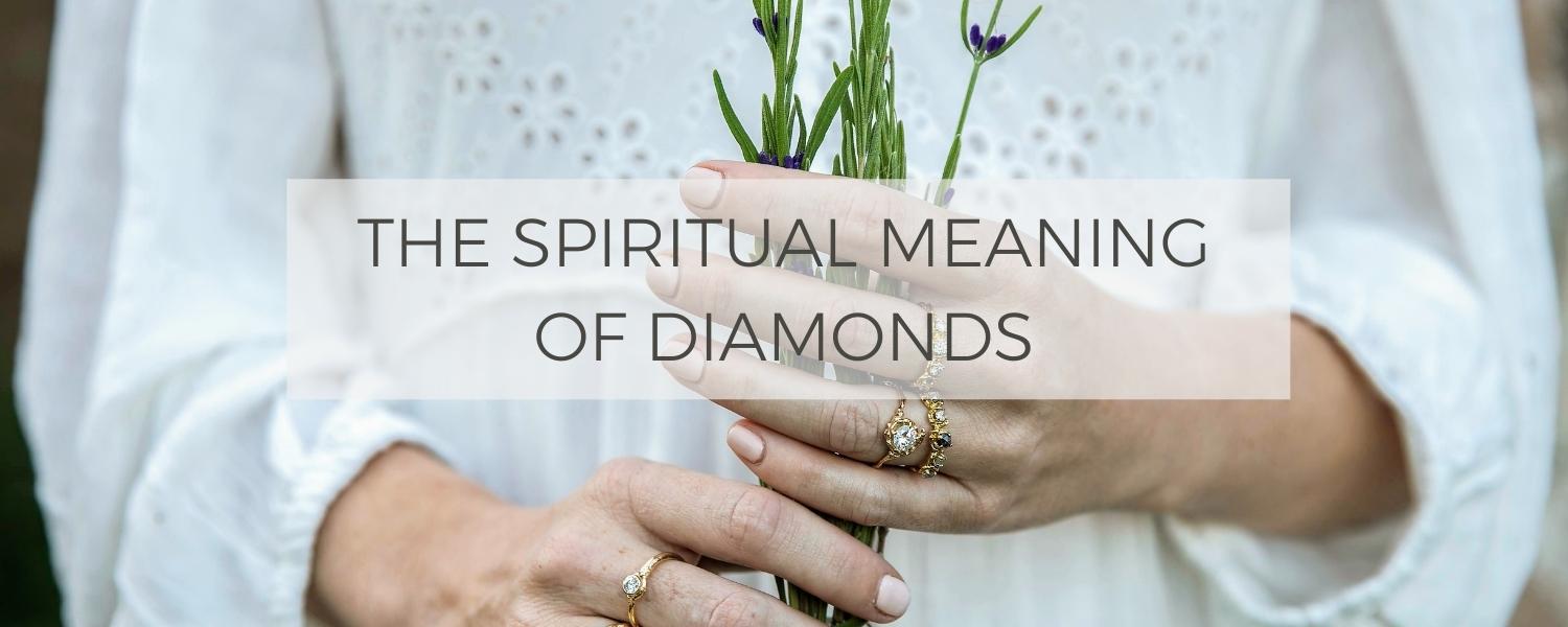 The Spiritual Meaning and Historical Significance of Diamonds - Olivia Ewing
