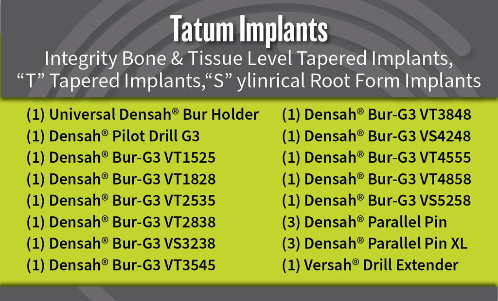 Tatum Implants - Integrity Bone & Tissue Level Tapered Implants, “T” Tapered Implants,“S” ylinrical Root Form Implants