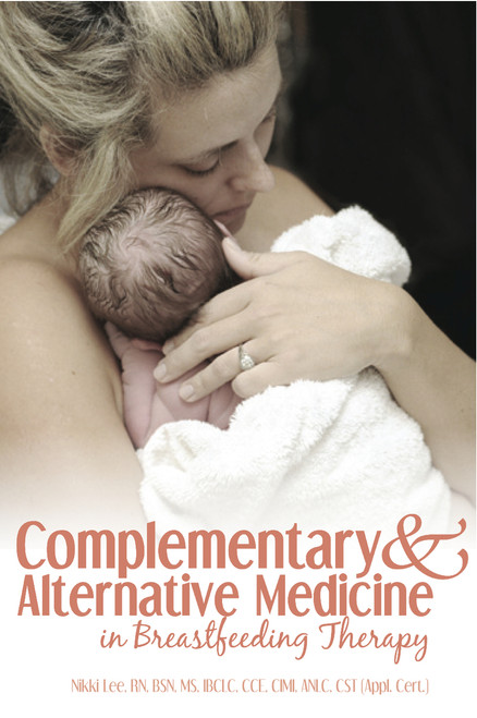 Complementary and Alternative Medicine in Breastfeeding Therapy