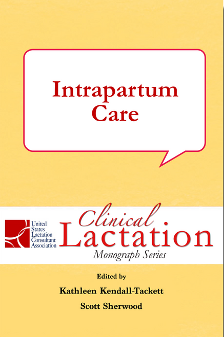 Clinical Lactation Monograph: Intrapartum Care