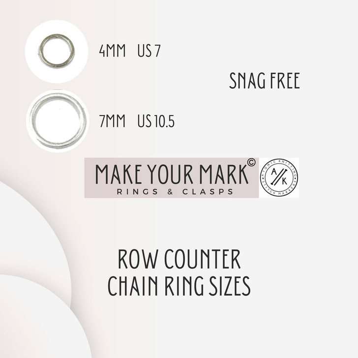 Image showing two snag-free chain ring sizes for row counters: 4mm ring fitting US 7 needles, and 7mm ring fitting US 10.5 needles, with “Make Your Mark Rings & Clasps” and the Atomic Knitting logo displayed, on a neutral background.
