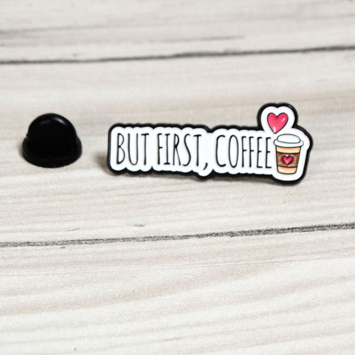 But First Coffee - Enamel Pin Badge
