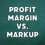 ​Profit Margin vs. Markup: A Clear Distinction