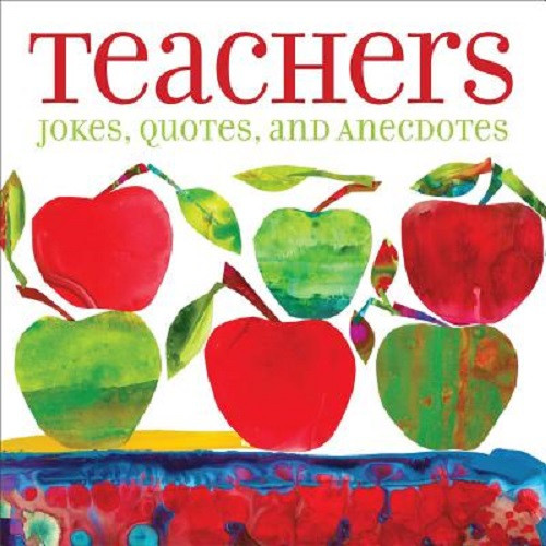 Simon & Schuster - Teachers: Jokes, Quotes, and Anecdotes
