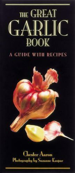 KSC Cookbook, The Great Garlic Book by Chester Aaron