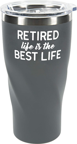Pavilion 24 oz. Gray Travel Tumbler, Retired Life is the Best Life