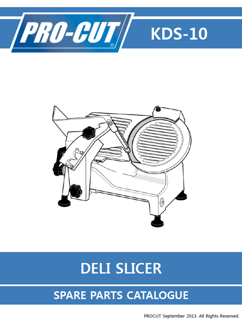 ProCut KDS-10 Meat & Deli Slicer Parts List ProCut KDS-10 Meat & Deli Slicer Parts List