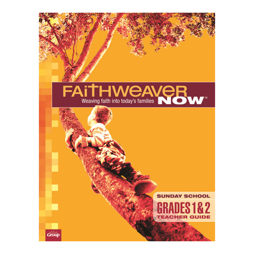 FaithWeaver NOW Grades 1 and 2 Teacher Guide - Fall 2021
