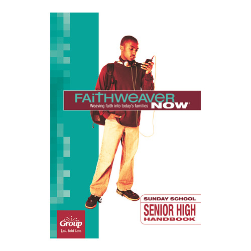 FaithWeaver NOW Senior High Handbook - Fall 2021