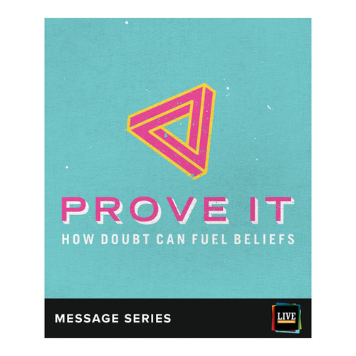 LIVE Message Series: Prove It