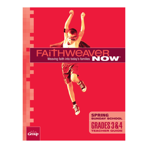FaithWeaver NOW Grades 3 and 4 Teacher Guide - Spring 2026