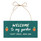 In the Garden Welcome Hanging Sign