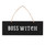 Boss Witch Wall Sign