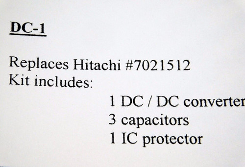 DC TO DC CONVERTER KIT/REPLACES HITACHI 7021512/1 PIECE/ DC1 (qzty)